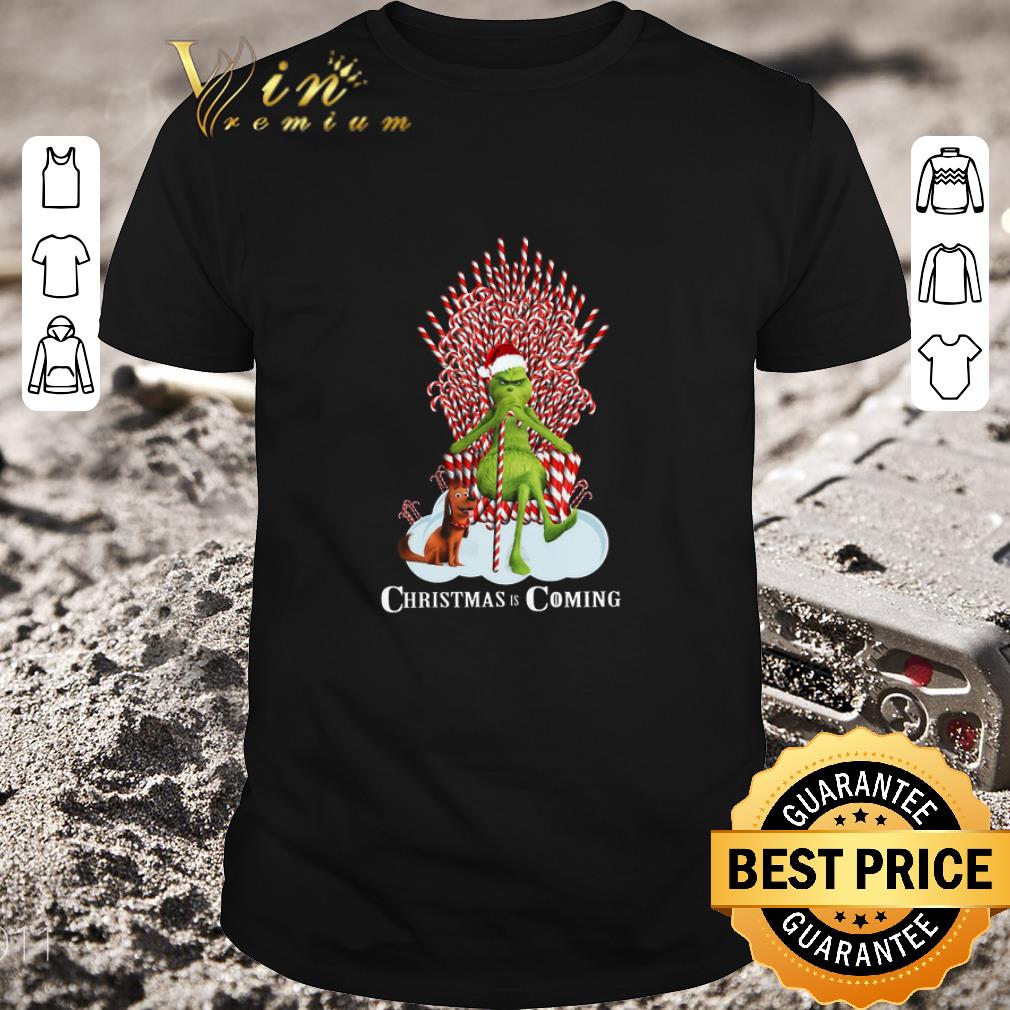 Top The Grinch And Dog Christmas Is Coming shirt