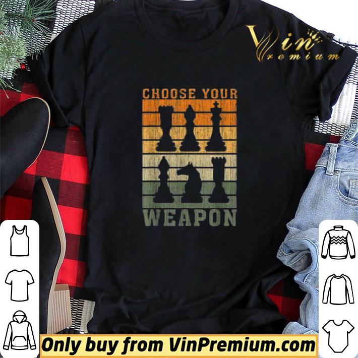 Choose Your Weapon Chess Player Vintage shirt sweater