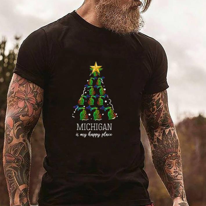 Pretty Michigan Is My Happy Place Merry Christmas Tree tshirt sweater