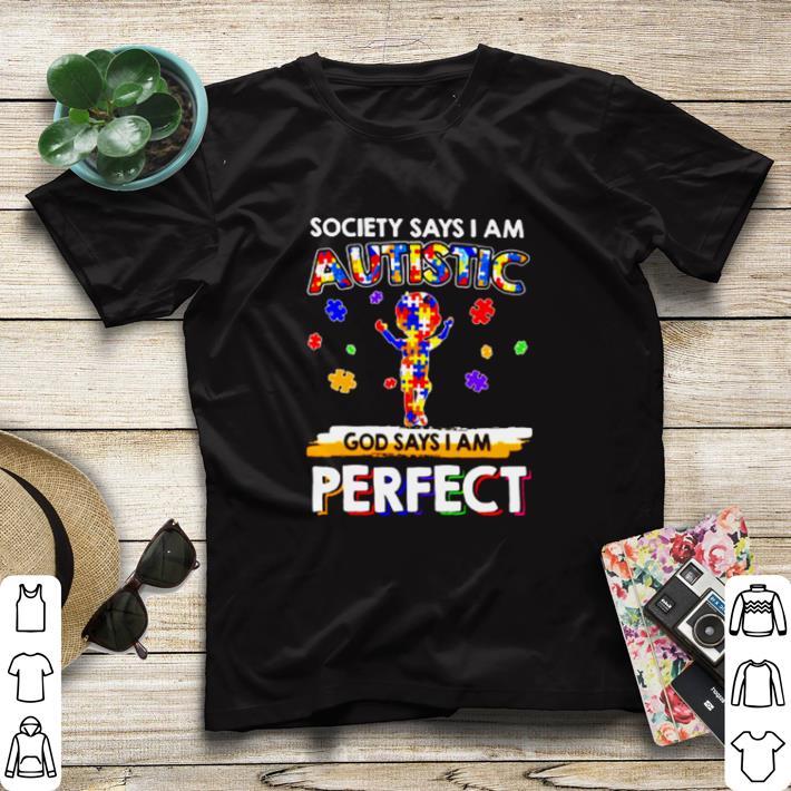 0903f875 pretty society says i am autistic god says i am perfect shirt sweater 4 - Pretty Society says I am Autistic God says I am perfect shirt sweater
