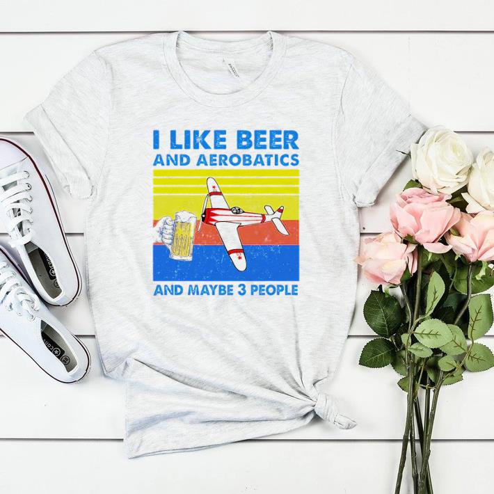 Awesome I like beer and aerobatics and maybe 3 people vintage shirt sweater
