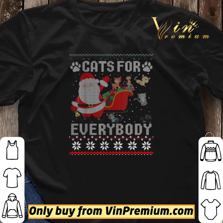 Santa Claus Cats For Everybody Christmas shirt sweater Santa Claus Cats For Everybody Christmas shirt sweater