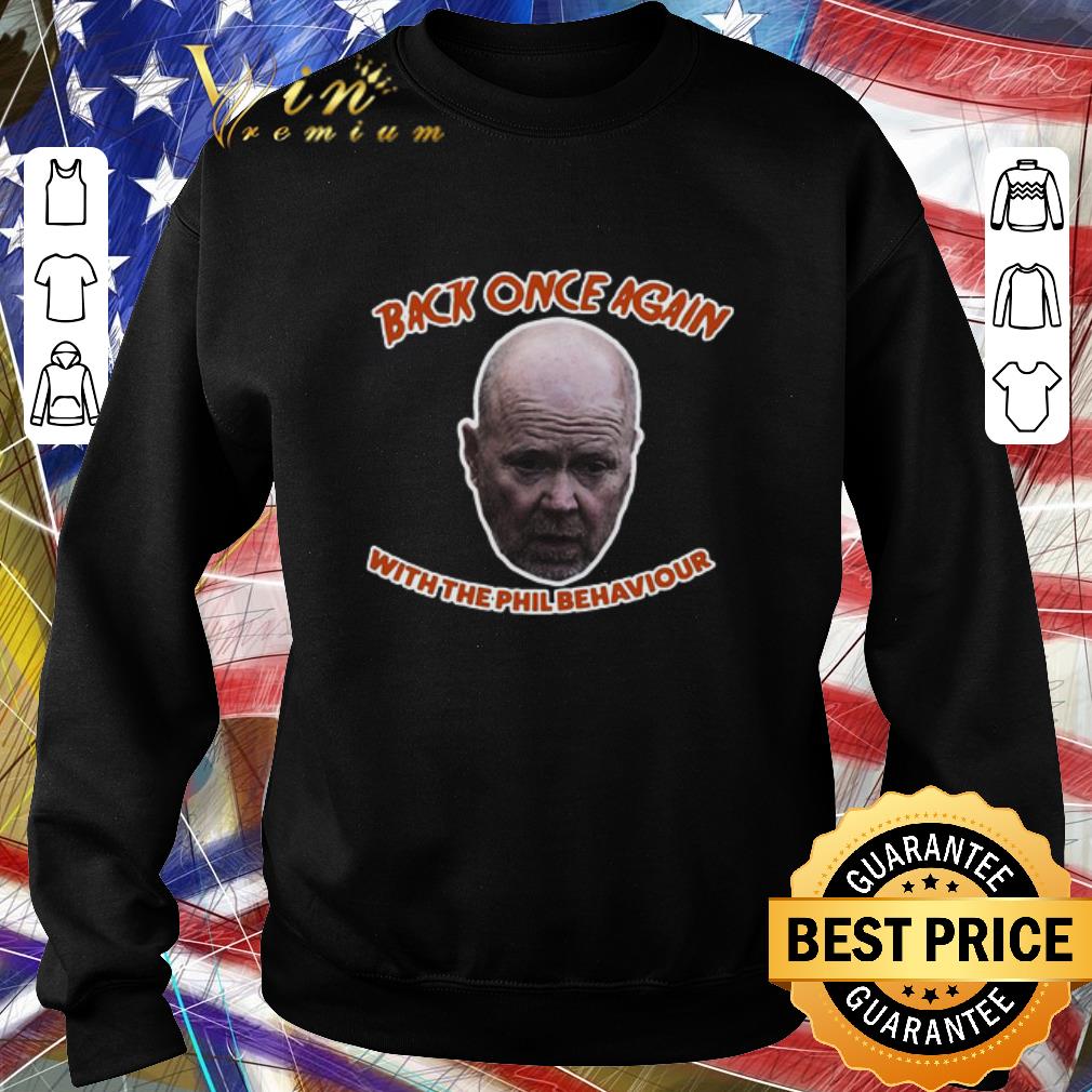 Awesome Back Once Again With The Phil Behaviour shirt 42e66aed awesome back once again with the phil behaviour shirt 4 - Awesome Back Once Again With The Phil Behaviour shirt