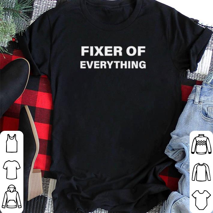 Awesome Fixer of everything shirt sweater