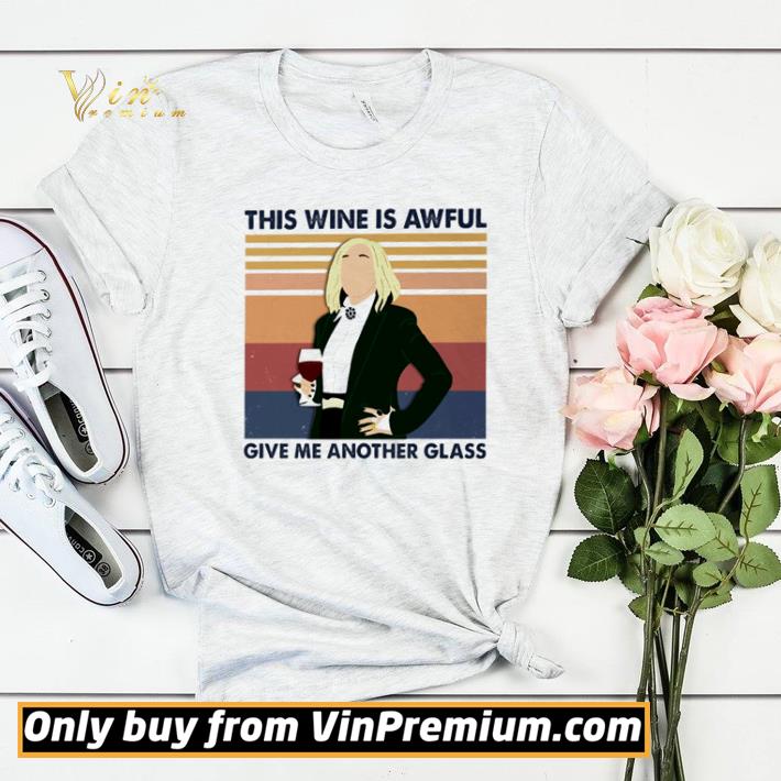 4a3d6cd8 this wine is awful give me another glass vintage shirt sweater 4 - This wine is awful give me another glass vintage shirt sweater