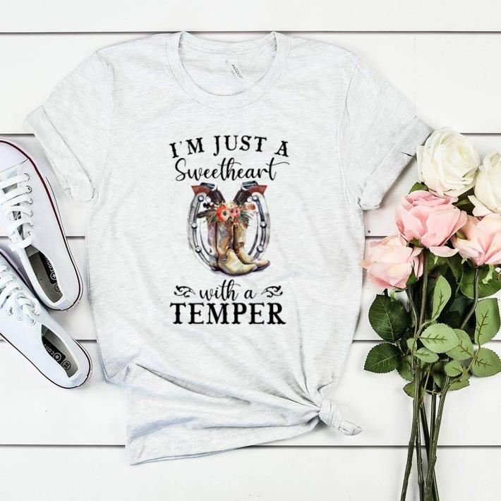 Hot I’m just a sweetheart with a temper shirt sweater