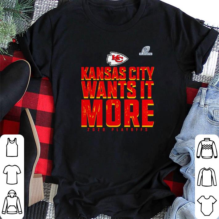 Hot Kansas City Chiefs wants it more 2020 playoffs shirt sweater