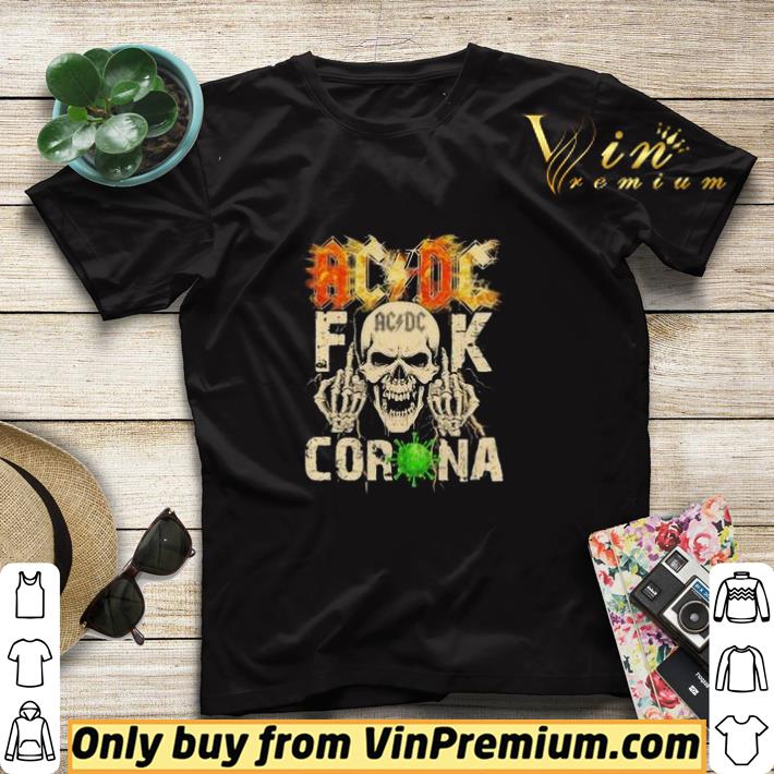 6ad8fa73 skull acdc fuck corona shirt sweater 4 - Skull AcDc fuck Corona shirt sweater