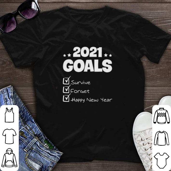 Awesome 2021 goals survive forget happy new year shirt sweater