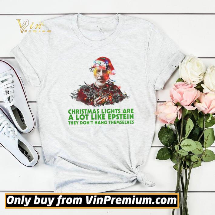 Christmas Lights Are A Lot Like Epstein They Don't Hang Themselves shirt sweater 71a00cb0 christmas lights are a lot like epstein they don t hang themselves shirt sweater 4 - Christmas Lights Are A Lot Like Epstein They Don't Hang Themselves shirt sweater