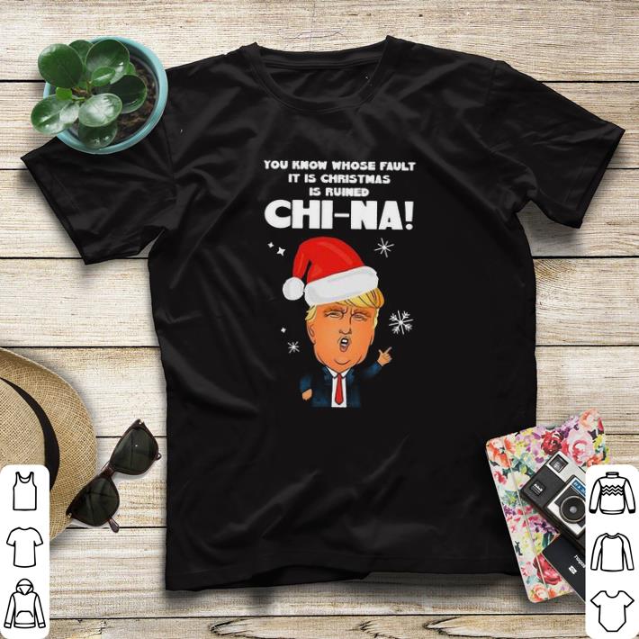 Pretty Santa Donald Trump you know whose fault it is Christmas is ruined China shirt sweater 879fa13a pretty santa donald trump you know whose fault it is christmas is ruined china shirt sweater 4 - Pretty Santa Donald Trump you know whose fault it is Christmas is ruined China shirt sweater