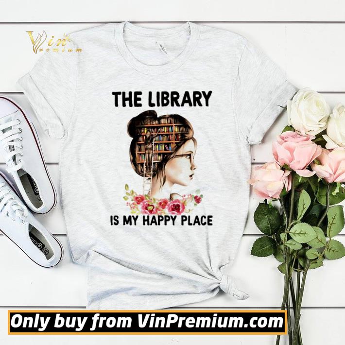 Book girl the library is my happy place shirt sweater 898dbbb7 book girl the library is my happy place shirt sweater 4 - Book girl the library is my happy place shirt sweater