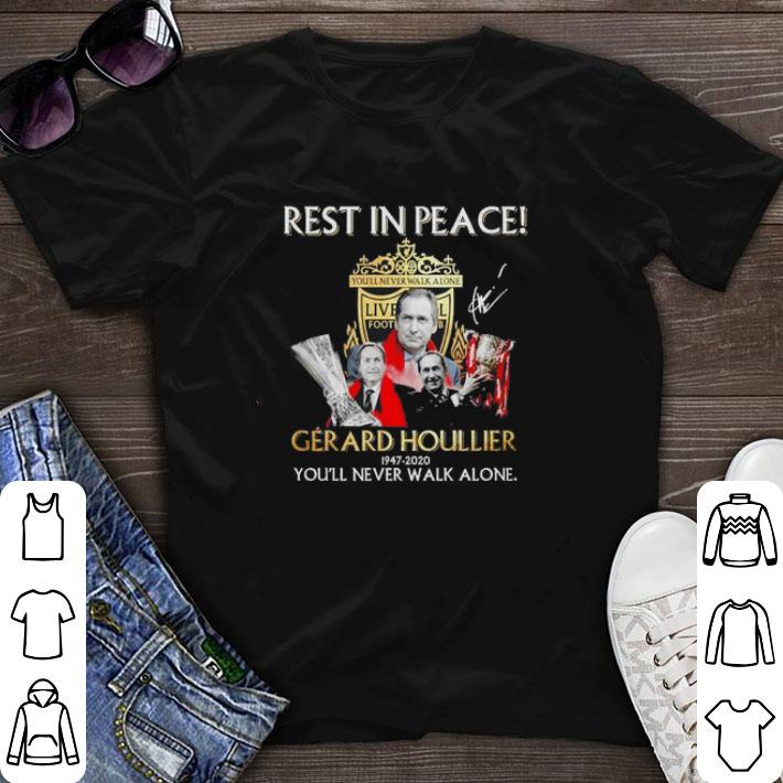 Awesome Rest in peace Gerard Houllier 1947-2020 you’ll never walk alone shirt sweater