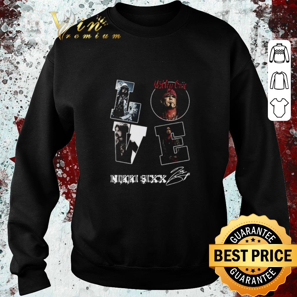 Awesome Love Motley Crue Nikki Sixx Signature shirt a16e42eb awesome love motley crue nikki sixx signature shirt 4 - Awesome Love Motley Crue Nikki Sixx Signature shirt