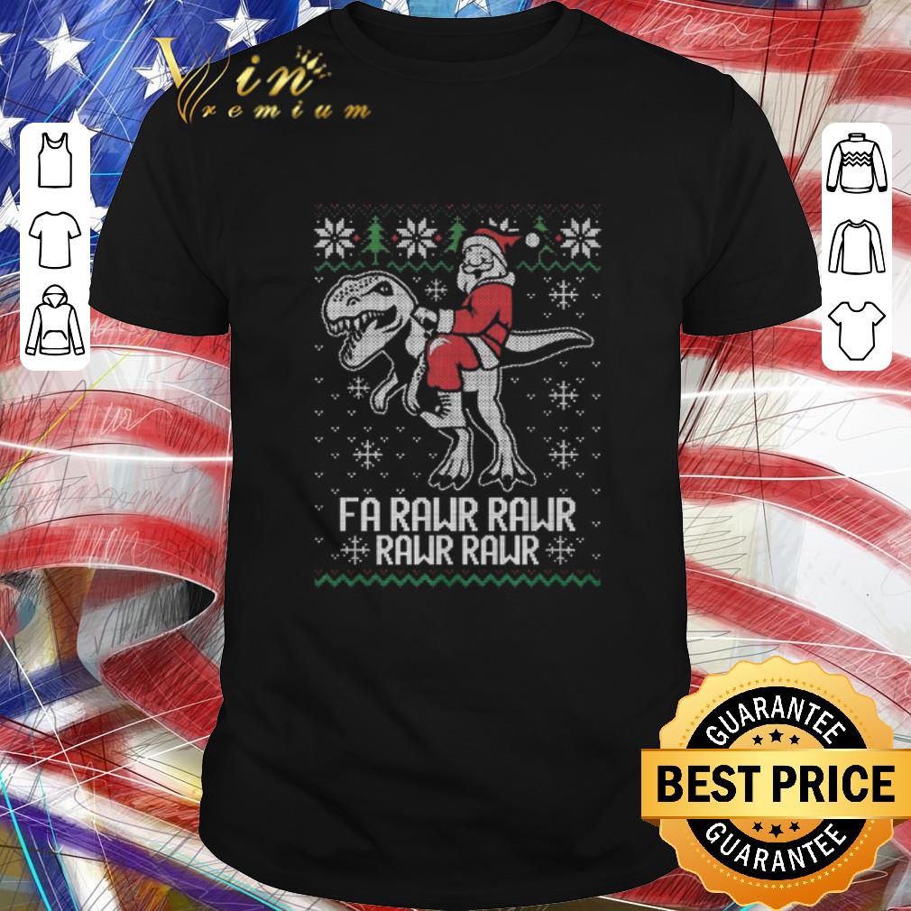 Nice Santa Riding Dinosaur Fa Rawr Rawr Rawr Rawr Sweater shirt