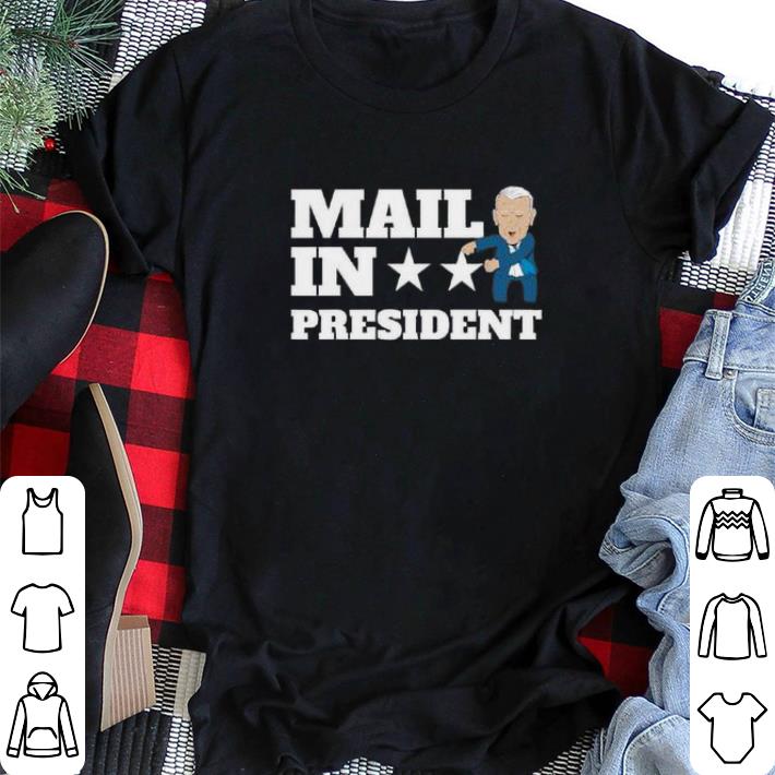 Hot Mail In President Joe Biden Election Fraud shirt sweater