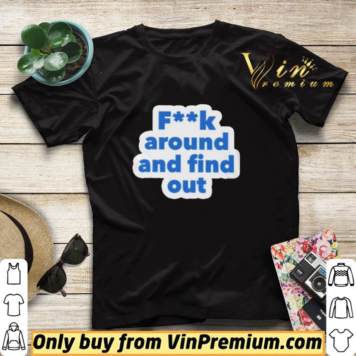 Fuck Around and Find Out Ilhan Omar shirt sweater b4c6ae4d fuck around and find out ilhan omar shirt sweater 4 - Fuck Around and Find Out Ilhan Omar shirt sweater