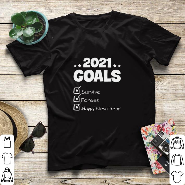 Awesome 2021 goals survive forget happy new year shirt sweater bda35627 awesome 2021 goals survive forget happy new year shirt sweater 4 - Awesome 2021 goals survive forget happy new year shirt sweater