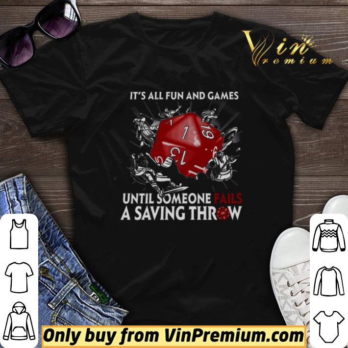 It's All Fun And Games Until Someone Fails A Saving Throw shirt sweater