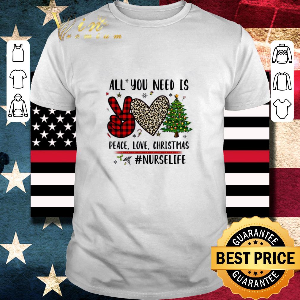 Top All You Need Is Peace Love Christmas Nurse Life Sweater shirt