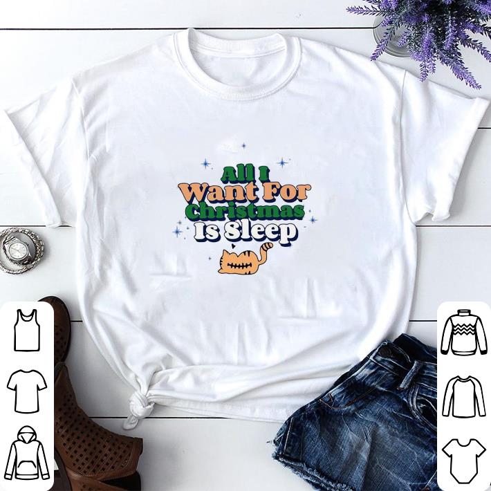Hot Cat All I Want For Christmas Is Sleep shirt sweater d32c8f8e hot cat all i want for christmas is sleep shirt sweater 4 - Hot Cat All I Want For Christmas Is Sleep shirt sweater