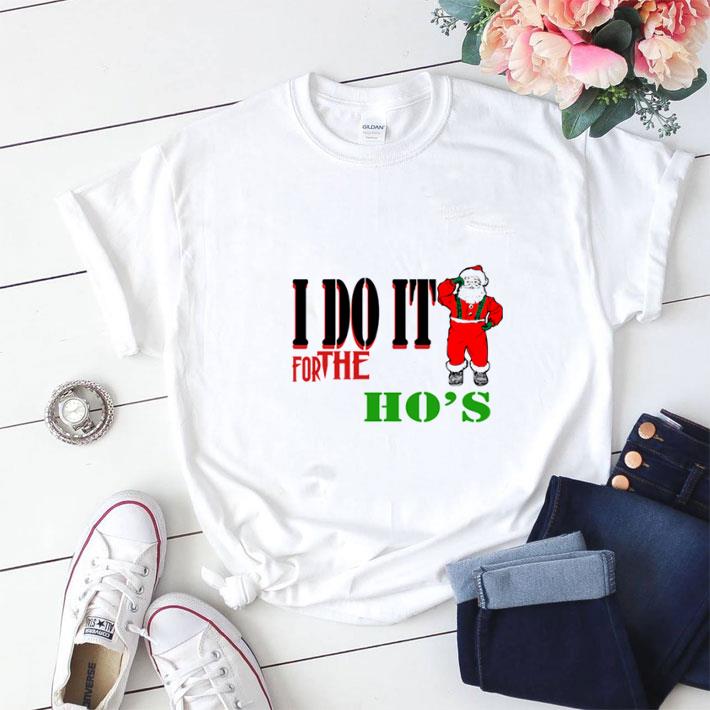 Awesome I Do It For The Ho’s Santa Claus Merry Christmas shirt sweater