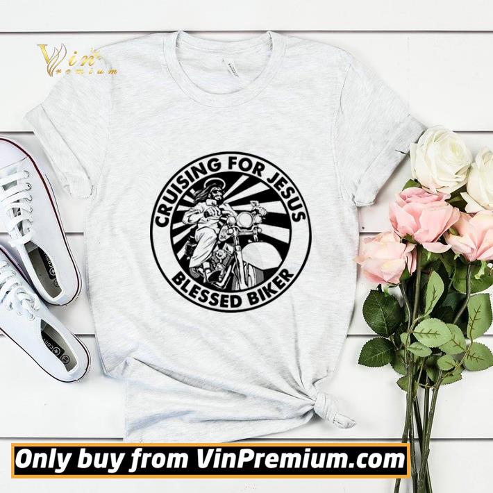Cruising For Jesus Blessed Biker shirt sweater eac1dc6b cruising for jesus blessed biker shirt sweater 4 - Cruising For Jesus Blessed Biker shirt sweater