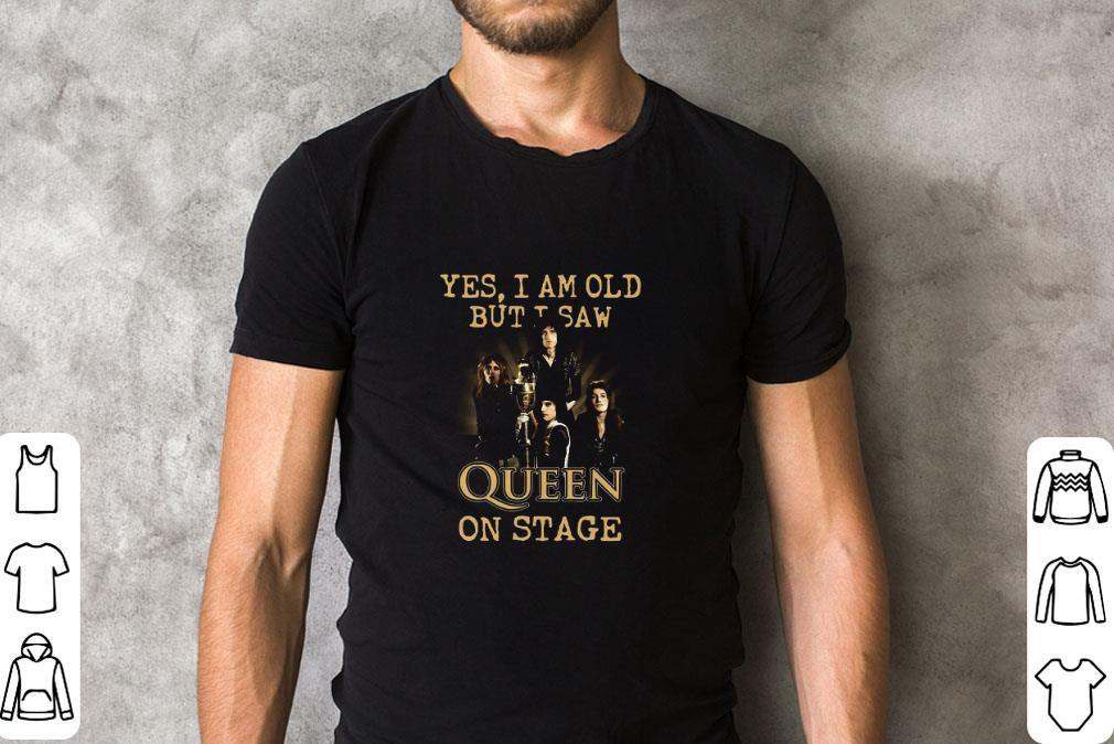 Top Freddie Mercury Yes I Am Old But I Saw Queen Band On Stage shirt
