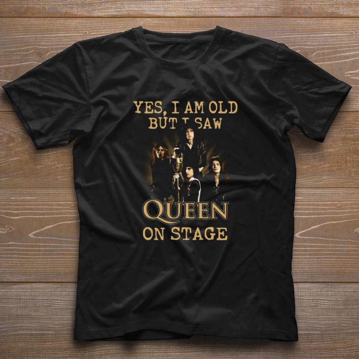 Top Freddie Mercury Yes I Am Old But I Saw Queen Band On Stage shirt