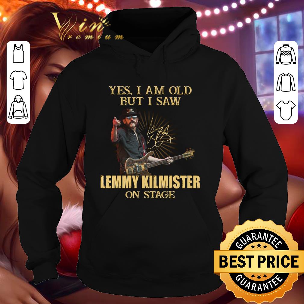 Official Lemmy Yes I Am Old But I Saw Lemmy Kilmister On Stage Signed shirt 3f61efce lemmy yes i am old but i saw lemmy kilmister on stage signed shirt 4 - Official Lemmy Yes I Am Old But I Saw Lemmy Kilmister On Stage Signed shirt