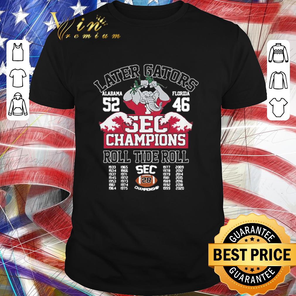 Official Later Gators Alabama Florida Champions roll tide roll shirt