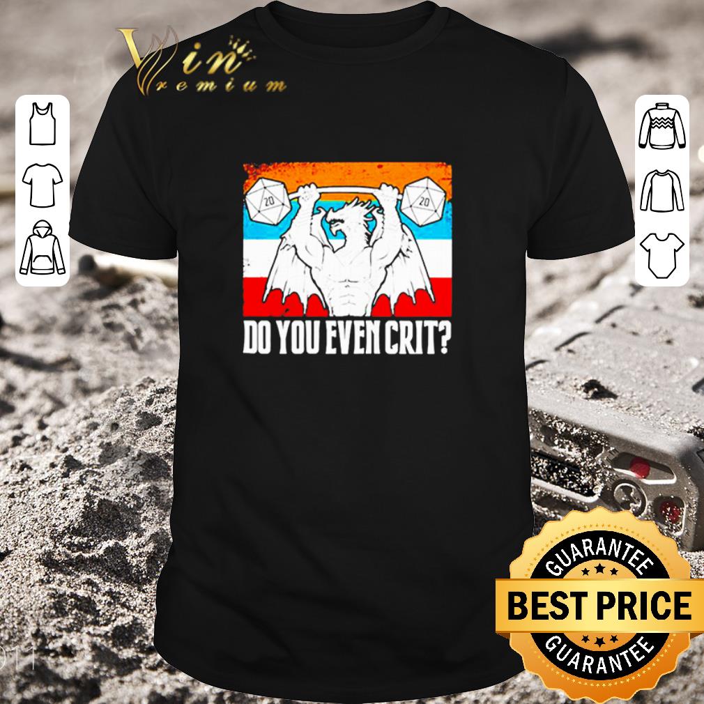 Nice Dungeons and Dragons 2020 do you even crit vintage shirt
