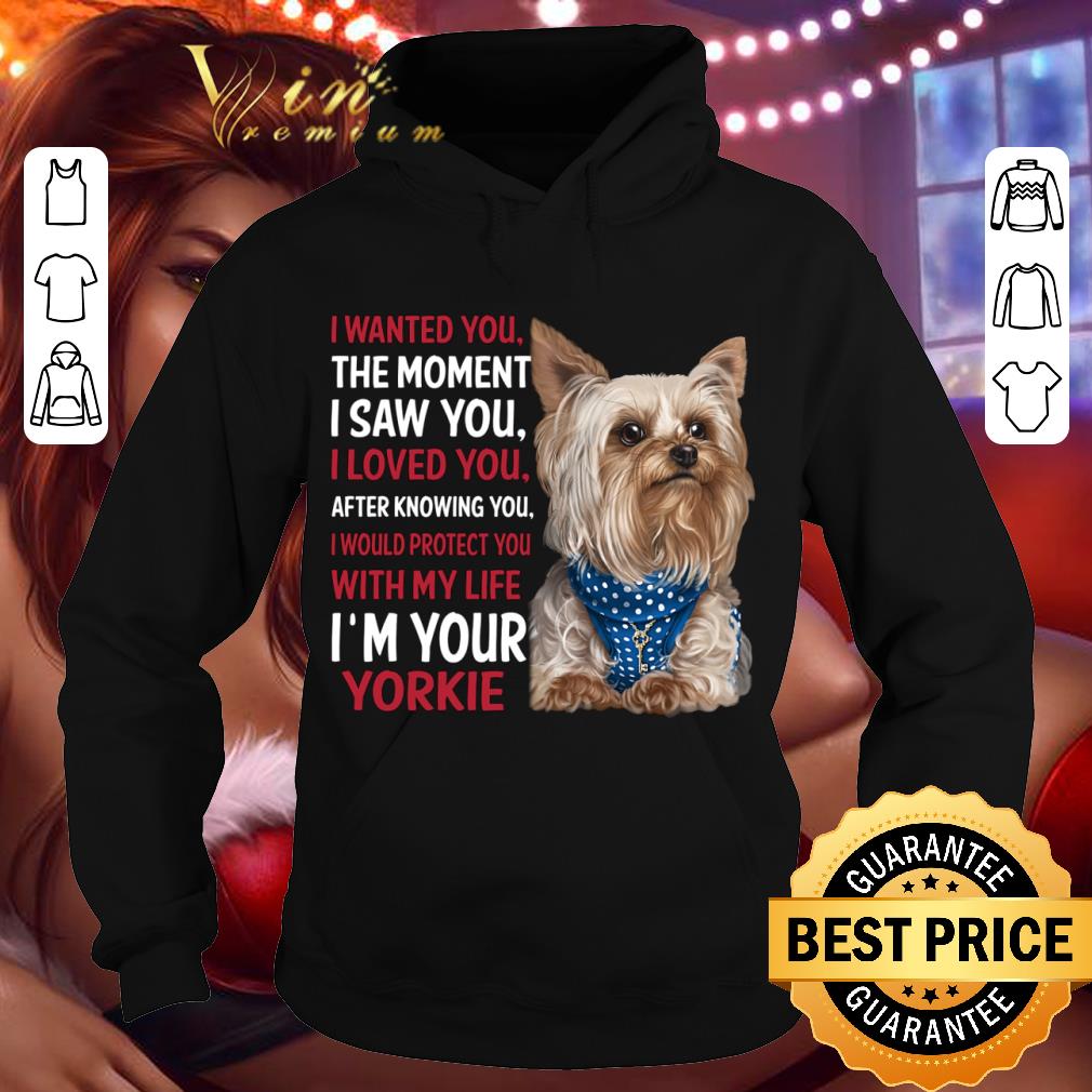 Best I'm Your Yorkie I Wanted You The Moment I Saw You I Loved You shirt 70b08570 best i m your yorkie i wanted you the moment i saw you i loved you shirt 4 - Best I'm Your Yorkie I Wanted You The Moment I Saw You I Loved You shirt