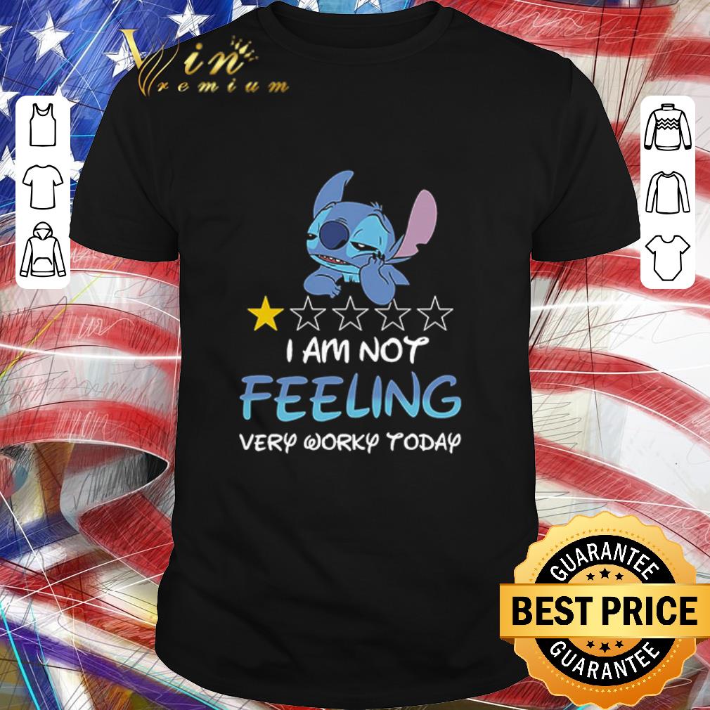 Top Stitch One Star I Am Not Feeling Very Worky Today shirt