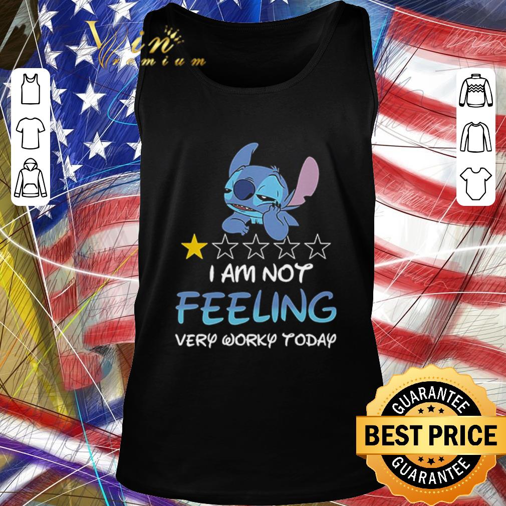 Top Stitch One Star I Am Not Feeling Very Worky Today shirt