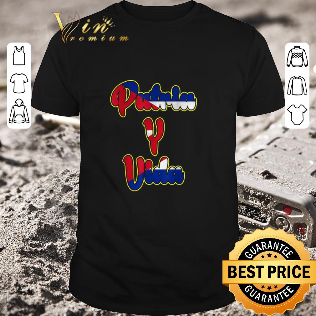 Nice Patria Y Vida Cuba Flag Cuban Revolution shirt