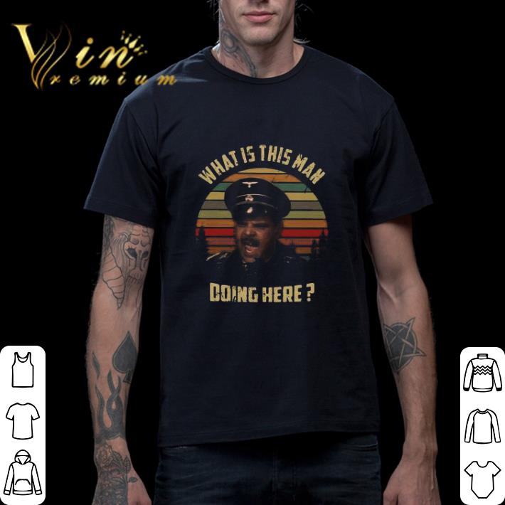 Top Hogan’s Heroes What is this man doing here vintage shirt sweater