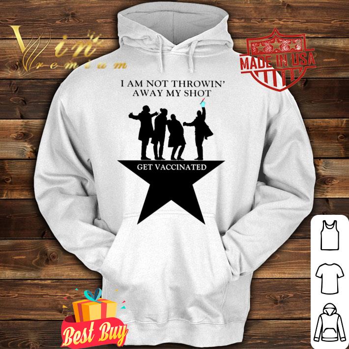 Best Hamilton I Am Not Throwin Away My Shot Get Vaccinated Shirt cd24d75f hamilton i am not throwin away my shot get vaccinated shirt 4 - Best Hamilton I Am Not Throwin Away My Shot Get Vaccinated Shirt