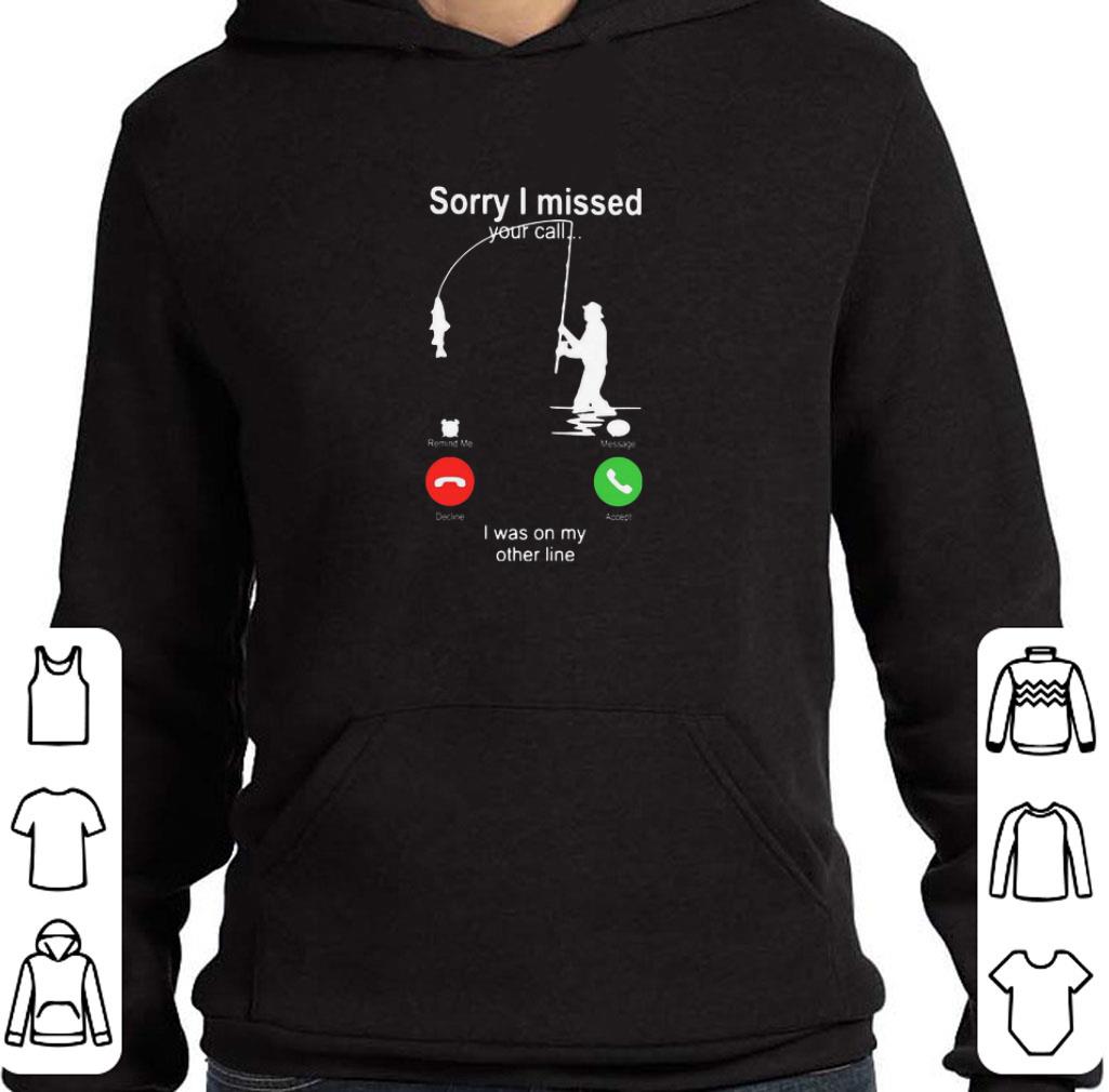 Premium sorry i missed your call i was on my other line shirt a5a40735 premium sorry i missed your call i was on my other line shirt 4 - Premium sorry i missed your call i was on my other line shirt