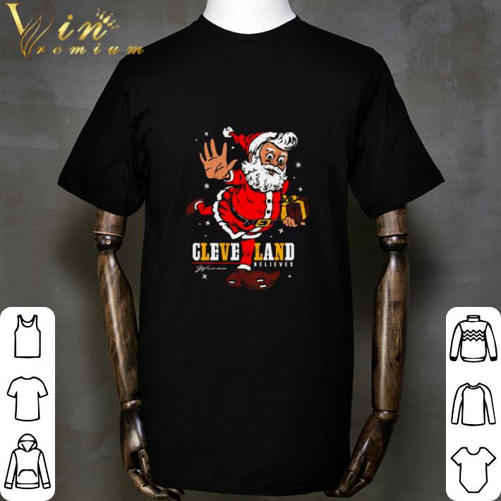 Funny Believe Cleveland Football Christmas shirt