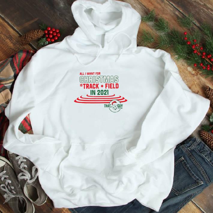 Pretty All I want for Christmas is track plus field in 2021 Track Guy shirt sweatshirt 715c5aa3 pretty all i want for christmas is track plus field in 2021 track guy shirt sweatshirt 4 - Pretty All I want for Christmas is track plus field in 2021 Track Guy shirt sweatshirt