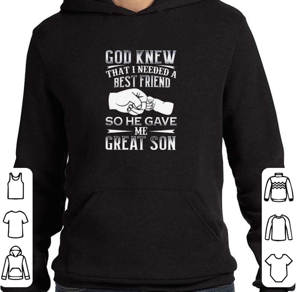 Original God knew that I needed a best friend so he gave me great son shirt db2ec23d original god knew that i needed a best friend so he gave me great son shirt 4 - Original God knew that I needed a best friend so he gave me great son shirt