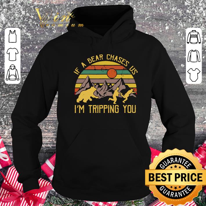 Awesome Lovely Vintage If A Bear Chase Us I'm Tripping You Camping shirt Lovely Vintage If A Bear Chase Us I m Tripping You Camping shirt 4 - Awesome Lovely Vintage If A Bear Chase Us I'm Tripping You Camping shirt
