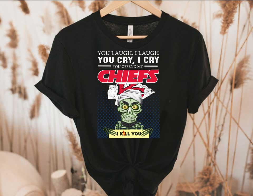 Achmed You Laugh I Laugh You Offend My Chiefs I Kill You Shirt, Jeff Dunham Achmed Kansan City Chiefs Shirt