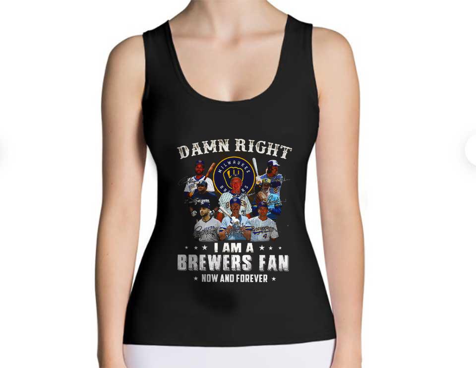 Brewers Team Football Players Shirt, Damn Right I Am A Brewers Fan Now And Forever Shirt Brewers Team Football Players Shirt Damn Right I Am A Brewers Fan Now And Forever Shirt 4 - Brewers Team Football Players Shirt, Damn Right I Am A Brewers Fan Now And Forever Shirt
