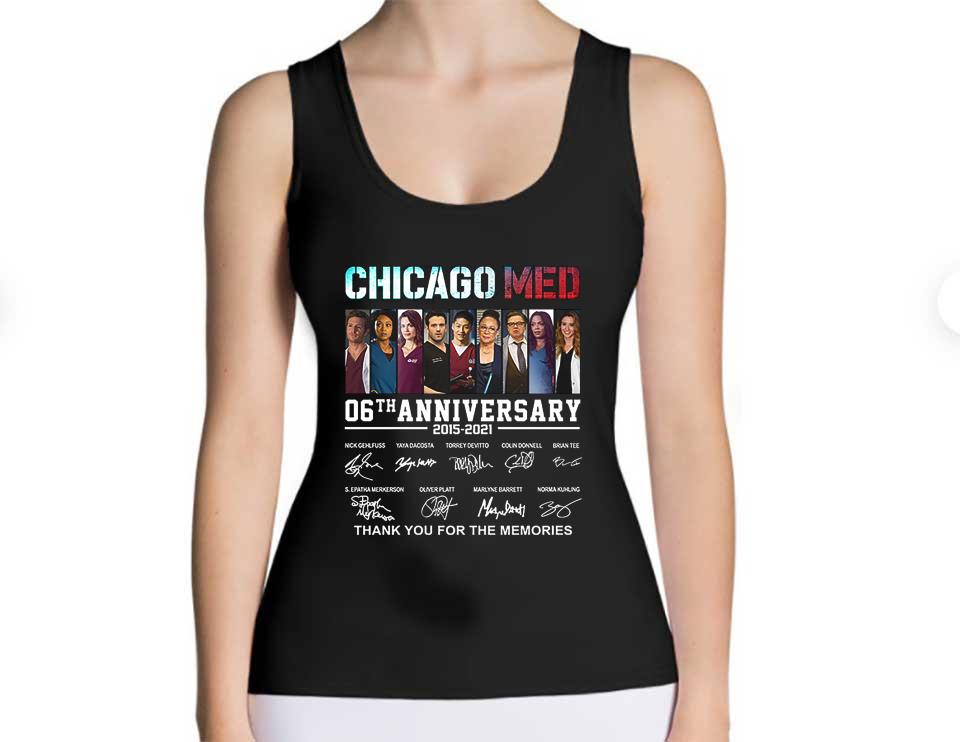 Chicago Med Fire Pd Shirt, Chicago Med 06th Anniversary 2015 2021 Thank You For The Memories Shirt Chicago Med Fire Pd Shirt Chicago Med 06th Anniversary 2015 2021 Thank You For The Memories Shirt 4 - Chicago Med Fire Pd Shirt, Chicago Med 06th Anniversary 2015 2021 Thank You For The Memories Shirt