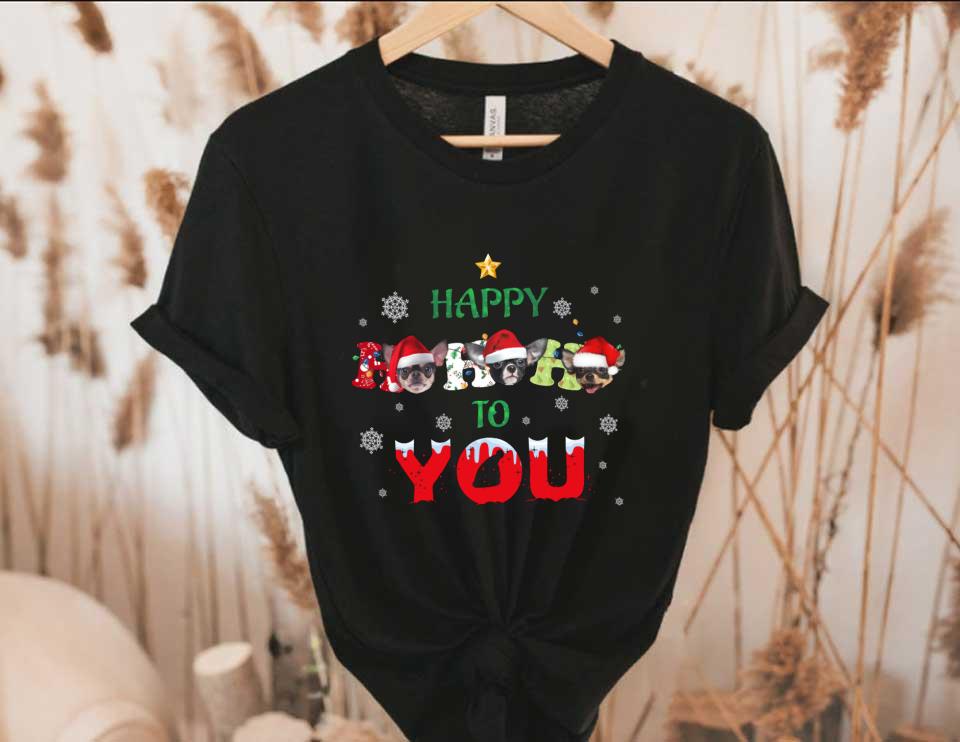 Chihuahua Hohoho Shirt, Happy Hohoho To You Shirt, Chihuahua Happy Ho Ho Ho To You Christmas Shirt