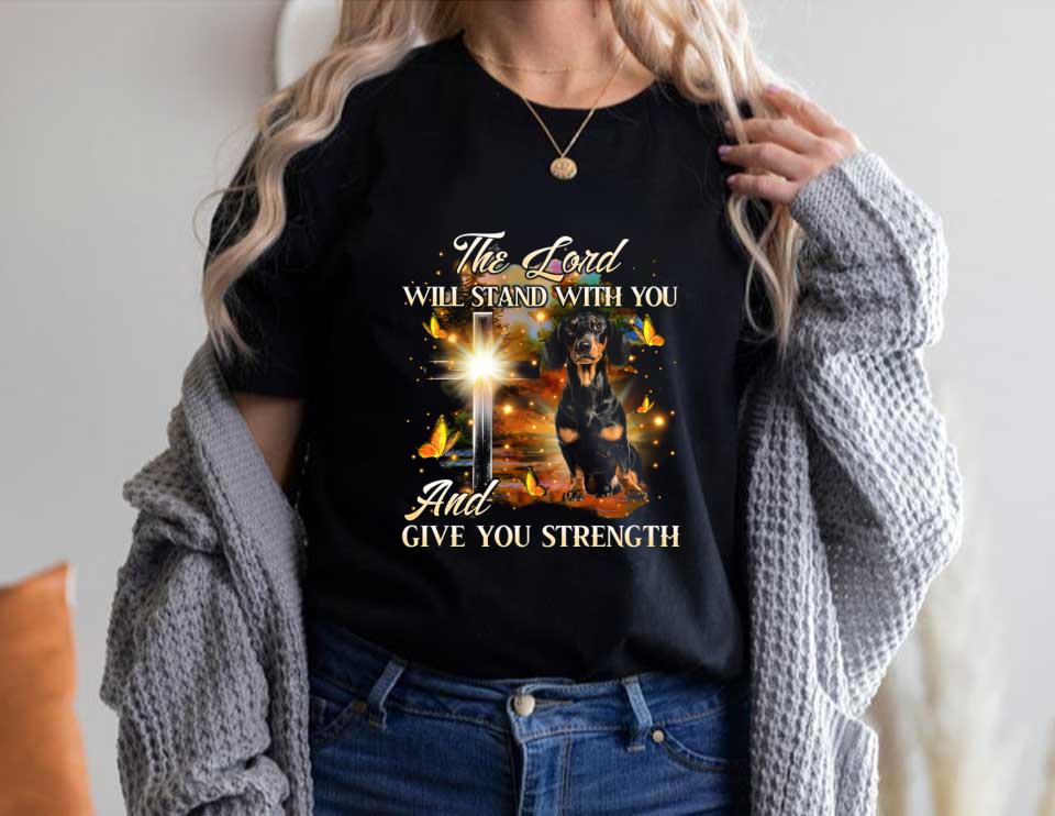 Dachshund The Lord Shirt, Dachshund The Lord Will Stand With You And Give You Strength Shirt