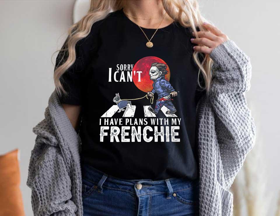 Michael Myers Sorry I Can't I Have Plans With My Frenchie Shirt, Michael Myers And Dog Abbey Road Moon Halloween Shirt