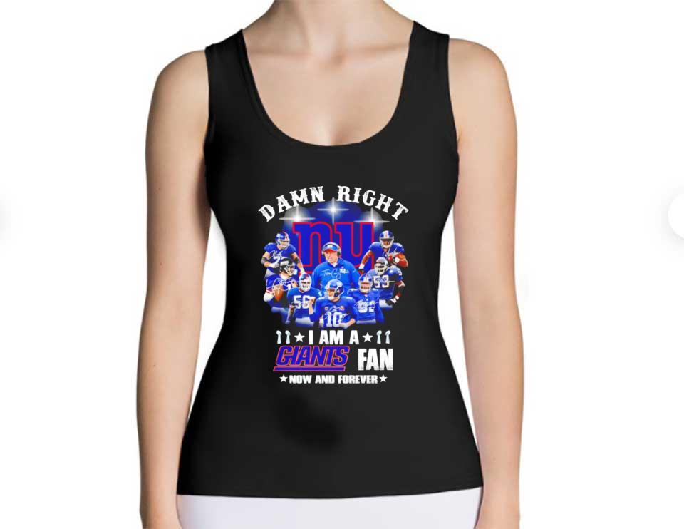 New York Giants Fan Shirt, Damn Right I Am A Giants Fan Now And Forever Shirt New York Giants Fan Shirt Damn Right I Am A Giants Fan Now And Forever Shirt 4 - New York Giants Fan Shirt, Damn Right I Am A Giants Fan Now And Forever Shirt